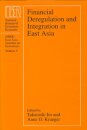 Financial Deregulation and Integration in East Asia