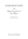 Commentary on Approximations to the Object