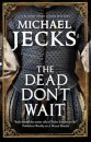 The Dead Don't Wait