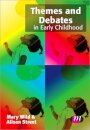 Themes and Debates in Early Childhood