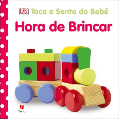 Toca e Sente do Bebé - Hora de Brincar