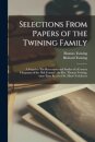 Selections From Papers of the Twining Family