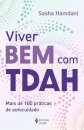 Viver bem com TDAH: mais de 100 práticas de autocuidado