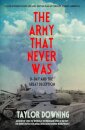The Army That Never Was