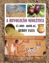 A Revolucao Neolitica
