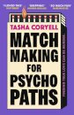 Matchmaking for Psychopaths