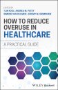 How to Reduce Overuse in Healthcare