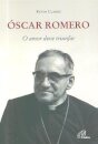 Oscar Romero-O Amor Deve Triunfar