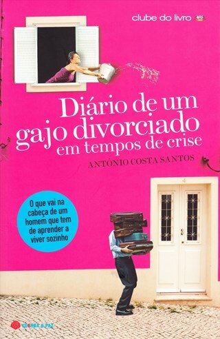Diário De Um Gajo Divorciado  Em Tempos De Crise