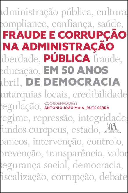 Fraude E Corrupção Na Administração Pública Em 50 Anos Da Democracia