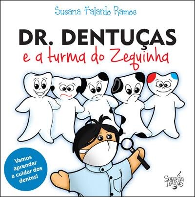 Dr. Dentuças e a Turma do Zéquinha