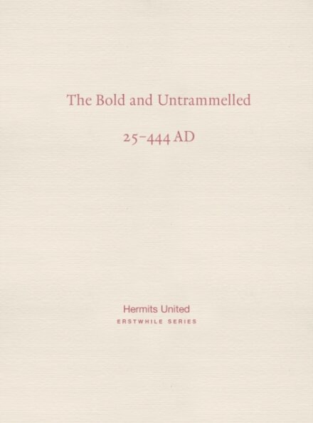 The Bold and Untrammelled