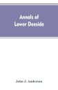 Annals of lower Deeside; being a topographical, proprietary, ecclesiastical, and antiquarian history of Durris, Drumoak, and Culter