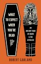 What to Expect When You're Dead