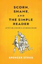 Scorn, Shame, and the Simple Reader