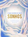 O que Dizem os Seus Sonhos