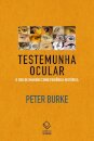 Testemunha ocular: o uso de imagens como evidência histórica