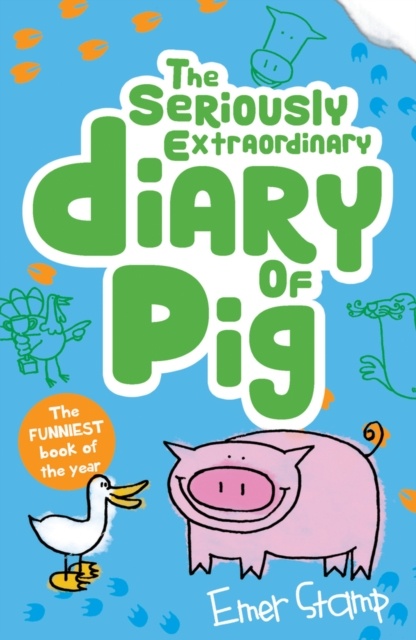 The Seriously Extraordinary Diary Of Pig