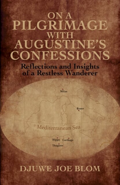 On a Pilgrimage with Augustine’s Confessions