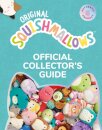 Squishmallows Official Collectors’ Guide