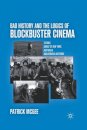 Bad History and the Logics of Blockbuster Cinema
