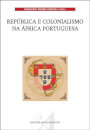 República e Colonialismo na África Portuguesa
