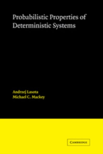 Probabilistic Properties of Deterministic Systems