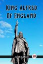 King Alfred Of England (Edition2023)