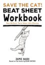 Save the Cat!(r) Beat Sheet Workbook