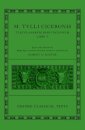 Cicero: Tusculan Disputations (Marci Tulli Ciceronis Tusculanarum Disputationum)