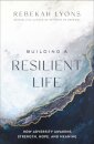 Building a Resilient Life
