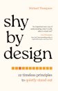Shy by Design