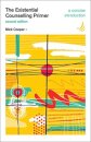 The Existential Counselling Primer (second edition)