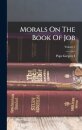 Morals On The Book Of Job; Volume 1