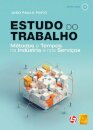 Estudo do Trabalho-Métodos e Tempos na Indústria e nos Serviços