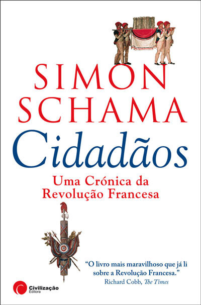 Cidadãos:Uma Crónica Da Revolucão Francesa