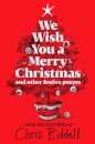 We Wish You A Merry Christmas and Other Festive Poems