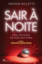 Sair À Noite - Uma História Da Vida Noturna