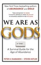 We Are As Gods