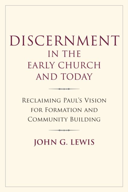 Discernment in the Early Church and Today