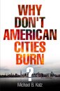 Why Don't American Cities Burn?