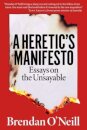 A Heretic's Manifesto