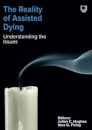 The Reality of Assisted Dying: Understanding the Issues