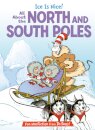 Ice is Nice! All About the North and South Poles