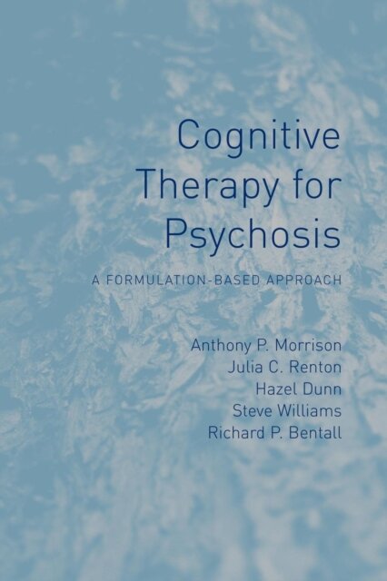 Cognitive Therapy for Psychosis