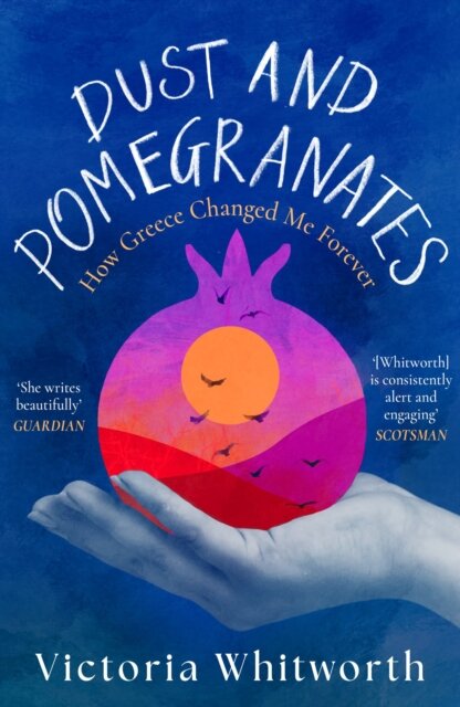 Dust and Pomegranates