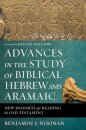 Advances in the Study of Biblical Hebrew and Aramaic