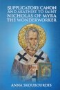 Supplicatory Canon and Akathist to Saint Nicholas of Myra the Wonderworker