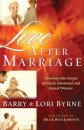 Love After Marriage – A Journey Into Deeper Spiritual, Emotional and Sexual Oneness