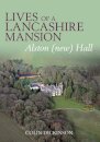 Lives of a Lancashire Mansion